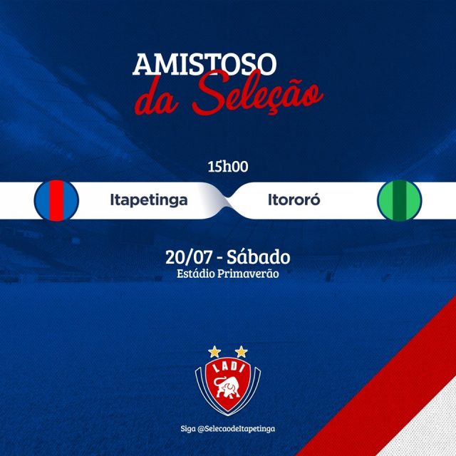 Amistoso: Itapetinga x Itororó, no Estádio Primaverão