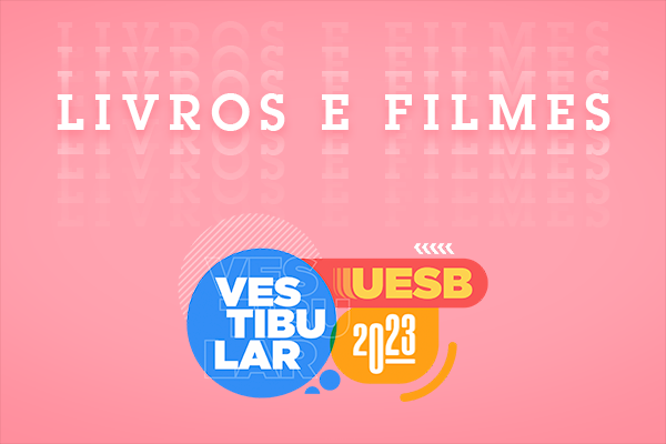 Vestibular 2023: saiba os livros e filmes que serão cobrados nas provas