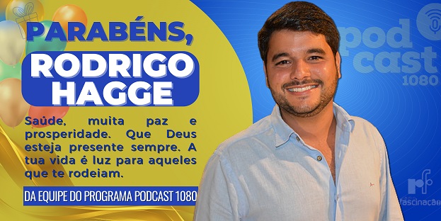 Itapetinga: Hoje é Aniversário do Prefeito Rodrigo Hagge