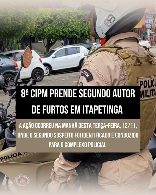 Itapetinga: Policiais da 8ª CIPM Conduzem Segundo Acusado de Furtos a Supermercados