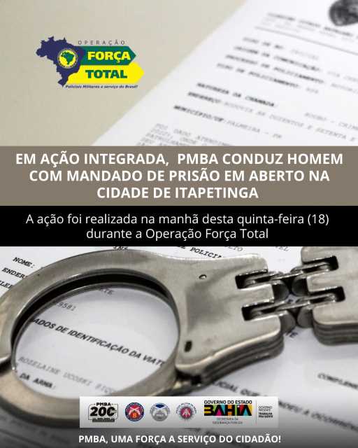 Itapetinga: Ação integrada resulta na prisão de indivíduo com mandado em aberto
