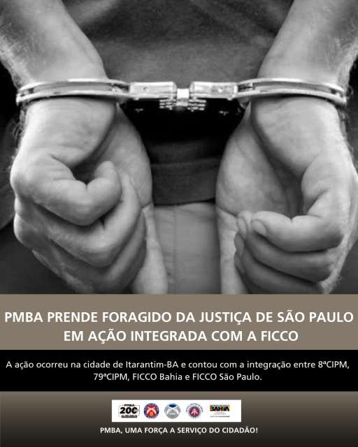 Ação integrada da PMBA e FICCO prende foragido da Justiça de São Paulo em Itarantim