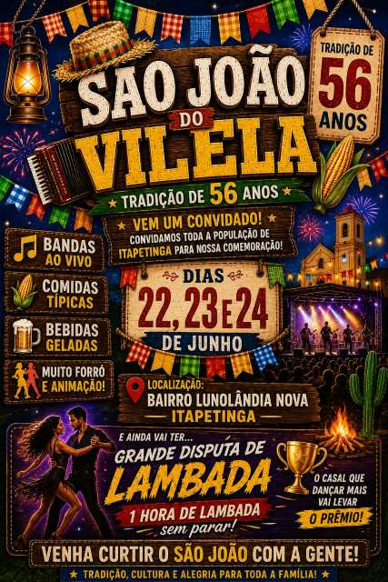 56ª Edição do São João do Vilela em Itapetinga: Tradição, Cultura e Alegria que Não Acabam Nunca!